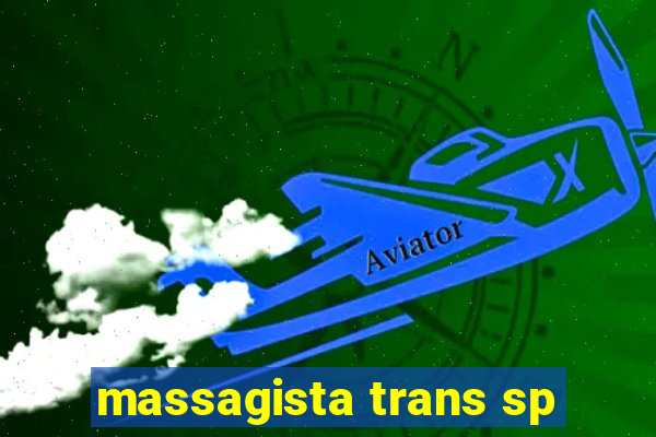 massagista trans sp